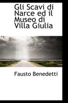 Gli Scavi Di Narce Ed Il Museo Di Villa Giulia