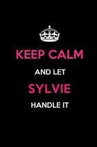 Keep Calm and Let Sylvie Handle It