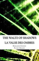 The Waltz of Shadows