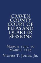 Craven County Court of Pleas and Quarter Sessions March 1792 to March 1795