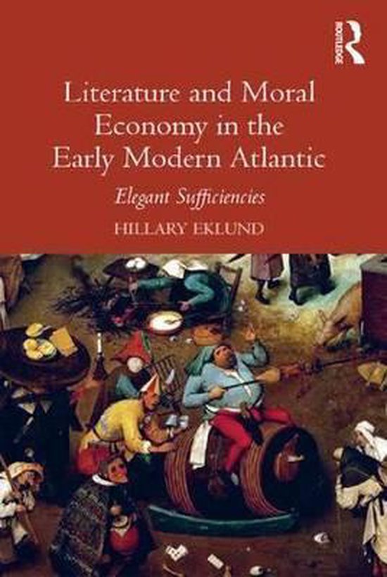 Literature and Moral Economy in the Early Modern Atlantic
