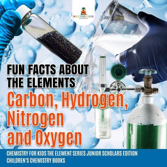Fun Facts about the Elements : Carbon, Hydrogen, Nitrogen an ... - cover