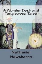 A Wonder Book and Tanglewood Tales