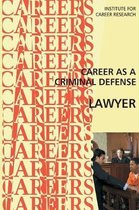 Career as a Criminal Defense Lawyer
