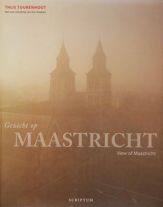 Cover van het boek 'Gezicht op Maastricht' van Thijs Tuurenhout en G. Houben