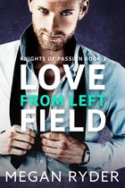 Knights of Passion series 2 - Love from Left Field