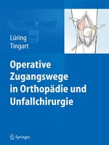 Operative Zugangswege in Orthopädie und Unfallchirurgie