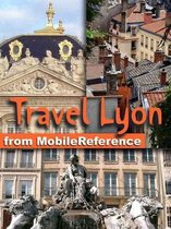 Travel Lyon, Rhône-Alpes, French Alps & Rhône River Valley, France