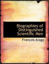 Biographies of Distinguished Scientific Men