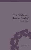 The Celebrated Hannah Cowley: