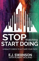 Stop Watching, Start Doing