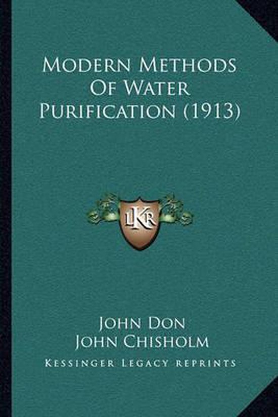 Modern Methods of Water Purification (1913), John Don 9781164939528