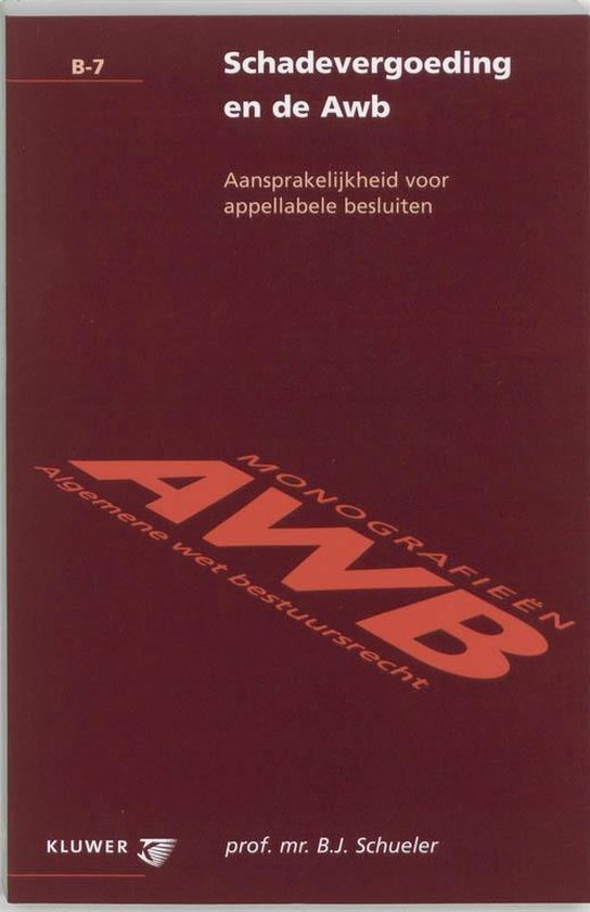 Cover van het boek 'Schadevergoeding en de Awb / druk 1' van B.J. Schueler