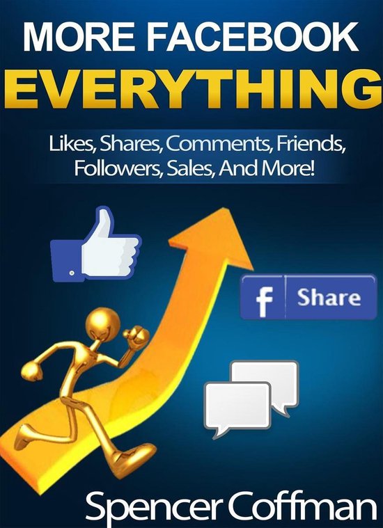 More Facebook Everything: Likes, Shares, Comments, Friends,  ... - cover