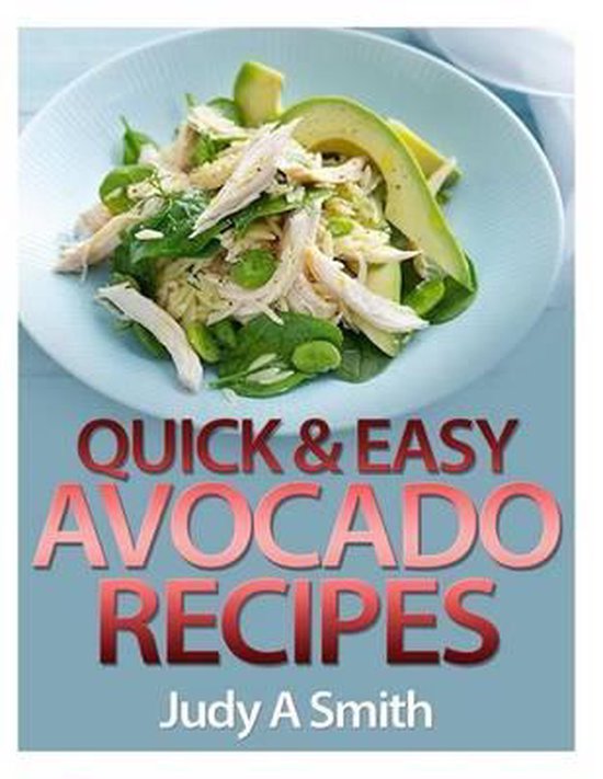 Quick & Easy Avocado Recipes - cover