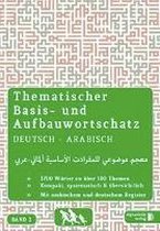 Thematischer Basis- und Aufbauwortschatz Deutsch - Arabisch. Band 2