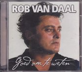 Goed om te Weten - Rob van Daal