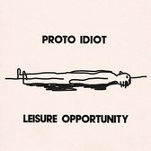 Proto Idiot - Leisure Opportunity (CD)