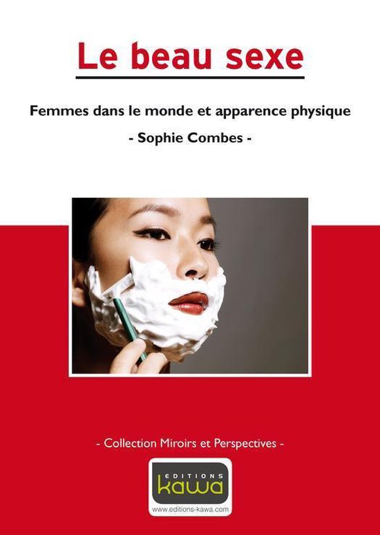 Le beau sexe - Femmes dans le monde et apparence physique - cover