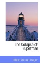 The Collapse of Superman