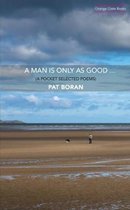 A Man Is Only As Good