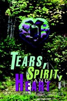 Tears, Spirit, and Heart