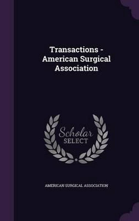 Transactions American Surgical Association 9781342201935 Boeken