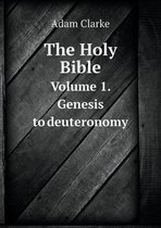 The Holy Bible Volume 1. Genesis to deuteronomy