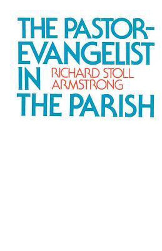 The Pastor-Evangelist in the Parish
