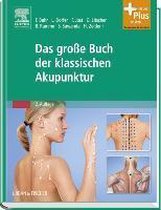 Das große Buch der klassischen Akupunktur