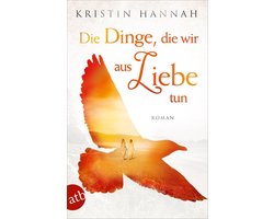 Omslag van Die Dinge, die wir aus Liebe tun