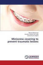 Miniscrew covering to prevent traumatic lesions