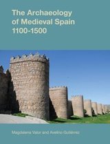 Archaeology Of Medieval Spain 1100 1500