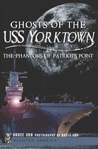 Haunted America - Ghosts of the USS Yorktown