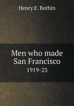 Men who made San Francisco 1919-23