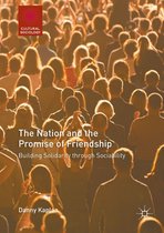 Cultural Sociology - The Nation and the Promise of Friendship