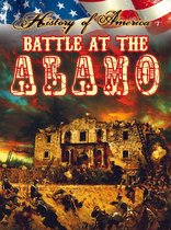 History of America - Battle At The Alamo