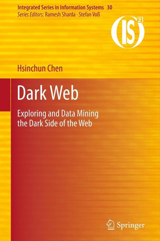 Integrated Series in Information Systems 30 - Dark Web - cover