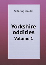 Yorkshire oddities Volume 1