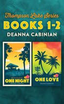 Thompson Lake Series Books 1 & 2: One Night and One Love