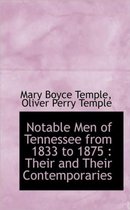 Notable Men of Tennessee from 1833 to 1875