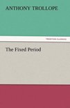 The Fixed Period