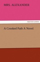 A Crooked Path a Novel