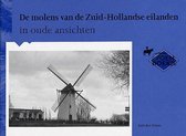De Molens Van De Zuid-Hollandse Eilanden In Oude Ansichten