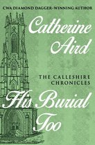 The Calleshire Chronicles - His Burial Too