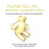 Please Tell Me ... Because I Already Know