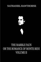 The Marble Faun, Or The Romance Of Monte Beni (Volume 2)