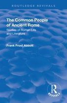 Routledge Revivals - Revival: The Common People of Ancient Rome (1911)
