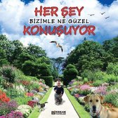 Herşey Bizimle Ne Guzel Konusuyor