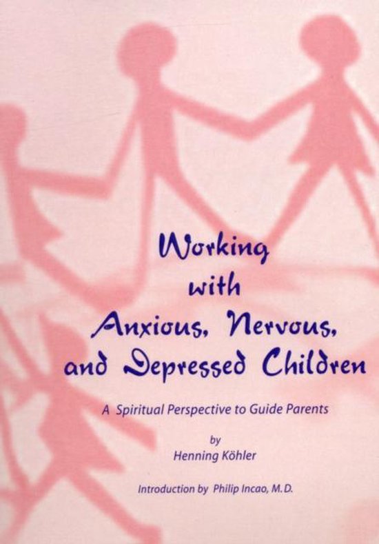 Working with Anxious, Nervous, and Depressed Children: A Spi ... - cover